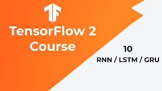 TensorFlow Tutorial 10  Recurrent Neural Nets RNN amp LSTM amp GRU [upl. by Bonacci]