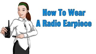 How to Wear a Radio Earpiece [upl. by Kcirtapnhoj630]