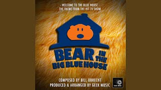 Welcome To The Blue House From quotBear In The Big Blue Housequot [upl. by Assirek]