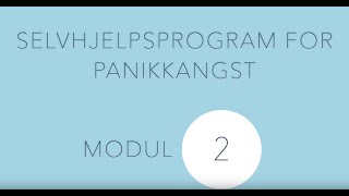 Selvhjelp for panikkangst 2 Eksponering [upl. by Ordisi]