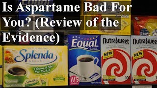 Is Aspartame Bad For You Review of the Evidence [upl. by Sollie278]