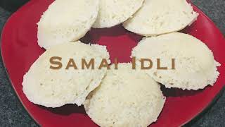 SAMAI IDLI  LITTLE MILLET IDLI without Rice  VERY HEALTHY BREAKFAST FOR WEIGHTLOSS [upl. by Phillie]