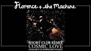 Florence and the Machine  Cosmic Love Short Club Remix [upl. by Loretta]