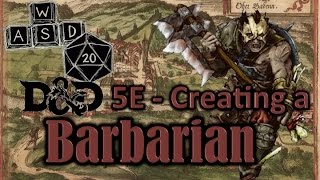 DampD 5E  Creating a Barbarian [upl. by Eiramik]