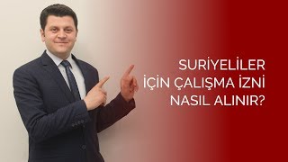 Suriyeli Çalışma İzni Suriyeli Çalışma İzni Nasıl Alınır [upl. by Ahcarb]