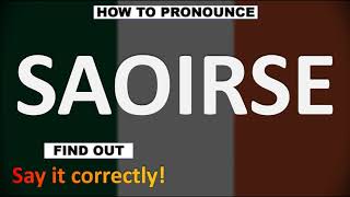 How to Pronounce SAOIRSE CORRECTLY [upl. by Eciral]