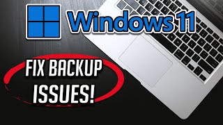 How To Fix Windows 11 Backup Issues Tutorial [upl. by Inwat]