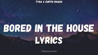 Tyga  Bored in the House Lyrics [upl. by Kristel]