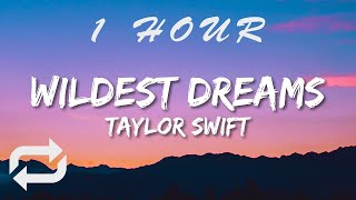 Taylor Swift  Wildest Dreams Lyrics Taylor’s Version  1 HOUR [upl. by Teagan]