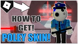 How to get SECRET POLICE SKIN POLEY PIGGY in PIGGY ROBLOX [upl. by Gus819]