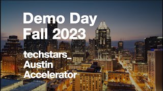 Techstars Austin Demo Day  Fall 2023 [upl. by Naziaf350]