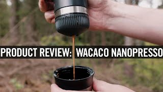 Product Review Wacaco Nanopresso [upl. by Yorgo240]