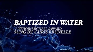 Baptized In Water [upl. by Bendite]