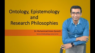 Ontology Epistemology and Research Philosophies [upl. by Leahcimdivad]