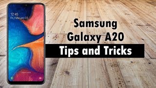 Samsung Galaxy A20 Tips and Tricks [upl. by Jerrie]