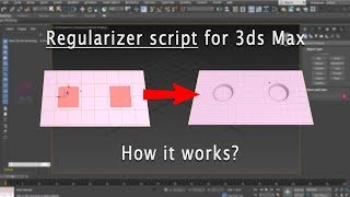 Regularizer script for 3ds max  Beginners Tutorial [upl. by Ellenid]