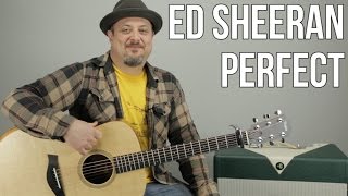 Ed Sheeran Perfect Guitar Lesson  Tutorial [upl. by Hobart]