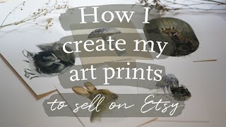 How to make art prints to sell on Etsy  How I scan my art digitize paintings and create art print [upl. by Brier]