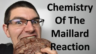 Chemistry of the Maillard Reaction [upl. by Buhler]