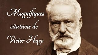 Magnifiques citations de Victor Hugo [upl. by Bambie]