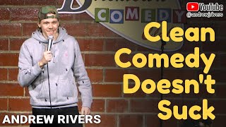 Clean Comedy Doesnt Suck  Andrew Rivers  20min  Mini Special [upl. by Jorrie]