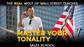 How To Master Your Tonality  Free Sales Training Program  Sales School with Jordan Belfort [upl. by Flight295]