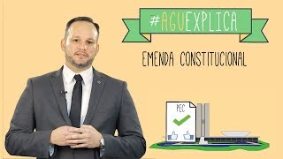 AGU Explica  Emenda Constitucional [upl. by Lyons]