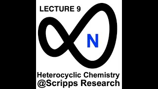 2021 Heterocyclic Chemistry  Lecture 9 [upl. by Donaldson]