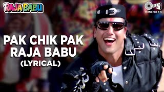 Pak Chik Pak Raja Babu Lyrical Govinda  Vinod R Jolly M Anand S  Raja Babu  90s Hindi Song [upl. by Noremak]