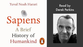 Sapiens by Yuval Noah Harari  Read by Derek Perkins  Penguin Audiobooks [upl. by Bronnie]