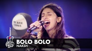 Naksh  Bolo Bolo  Episode 1  Pepsi Battle of the Bands  Season 2 [upl. by Renat]