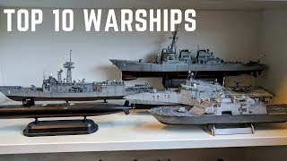 Top 10 Warships in My 1350 Scale Model Fleet [upl. by Langley]