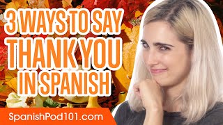 3 Ways to Say Thank You in Spanish [upl. by Jessalin]