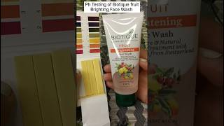 ph Testing of Biotique Fruit Brightening Face Wash [upl. by Gill]