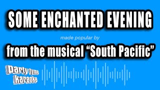 South Pacific  Some Enchanted Evening Karaoke Version [upl. by Sanson479]