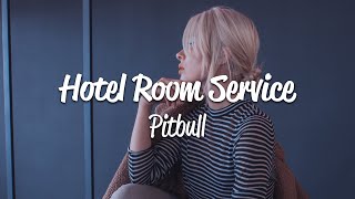 Pitbull  Hotel Room Service Lyrics [upl. by Hsilgne]