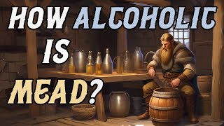 How Alcoholic Is Mead [upl. by Tdnaltroc]