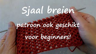 Sjaal breien voor beginners [upl. by Ricoriki300]