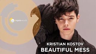 Kristian Kostov  Beautiful Mess Official HD [upl. by Yelahc]