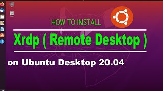 How to Install Xrdp  Ubuntu 2004 remote desktop server [upl. by Ssur]