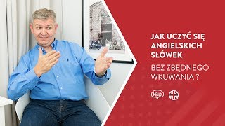 Jak uczyć się słówek  ANGIELSKI BEZ WKUWANIA [upl. by Zetrok]