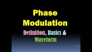 Phase Modulation Basics Definition and Waveform HD [upl. by Amaerd]