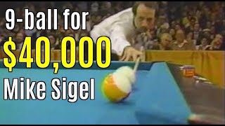 MIKE SIGELs historic 40000 9ball3 final matches [upl. by Yelehsa]