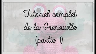 Tuto Amigurumi Grenouille part 1 [upl. by Nywnorb]