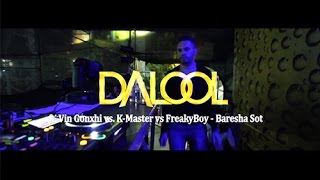 DALOOL ft Vin Gonxhi vs KMaster vs FreakyBoy  Baresha Sot [upl. by Ettenuj763]