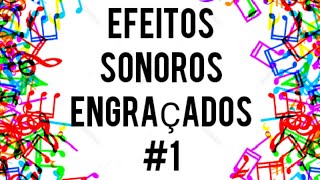 Efeitos Sonoros Engraçados Parte 1 [upl. by Fabron]