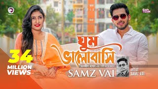 Ghum Valobashi  Samz Vai  Bangla Song 2019  Official MV  EID 2019 [upl. by Yerffeg]