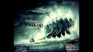 CuZama  Tsunami Feat SpoiledBoy BratvaLaFamilia [upl. by Sialac]