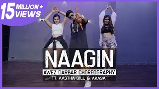 Naagin Song  Awez Darbar Choreography Ft Aastha Gill amp Akasa [upl. by Lemuel]