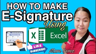 How to make an ELECTRONIC SIGNATURE  Gamit ang EXCEL OFFICE [upl. by Allyn]